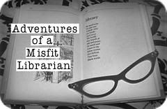 Adventures of a Misfit Librarian