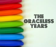 The Graceless Years